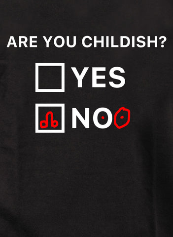 Are You Childish? Yes No Kids T-Shirt