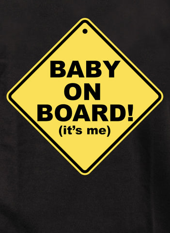 Baby On Board! (it’s me) Kids T-Shirt