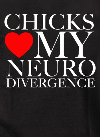 Chicks Heart My Neurodivergence Kids T-Shirt