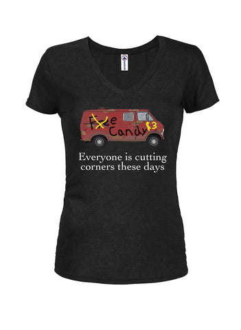 Everyone is cutting corners these days Juniors V Neck T-Shirt
