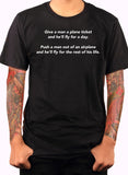 Give a man a plane ticket and he’ll fly for a day T-Shirt