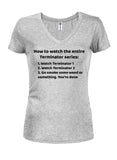 How to watch the entire Terminator series Juniors V Neck T-Shirt