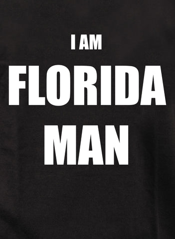 I Am Florida Man Kids T-Shirt