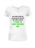 It Must Be Saint Patricks Day Juniors V Neck T-Shirt