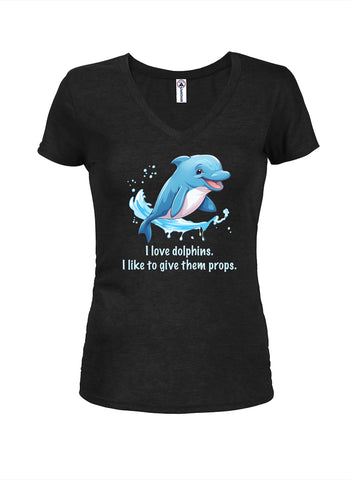 I love dolphins. I like to give them props Juniors V Neck T-Shirt