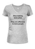 Stop making lame jokes Juniors V Neck T-Shirt