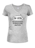 That post nut moment of clarity is a scary place to live T-Shirt