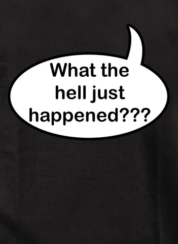 What the hell just happened??? Kids T-Shirt