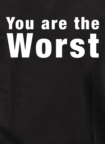 You are the worst Kids T-Shirt