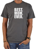 BEST. MOM. EVER. T-Shirt