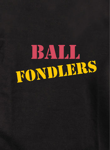 Ball Fondlers T-Shirt