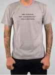Be curious, not judgemental - Walt Whitman T-Shirt