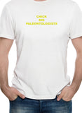 CHICK DIG PALEONTOLOGISTS T-Shirt