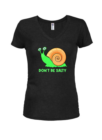 Don't Be Salty Juniors V Neck T-Shirt