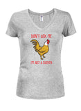 Don't ask me I’m just a chicken T-Shirt