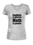 English is good but Math is gooder T-Shirt