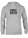 FREE BEER is what I'm looking for T-Shirt