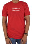 I would flex but I like this shirt T-Shirt