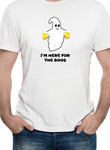 I’m here for the boos T-Shirt