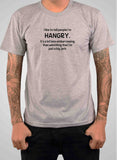 I like to tell people I’m HANGRY T-Shirt