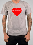 Mr. Romance T-Shirt