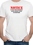 Notice If you feel yourself dying notify your supervisor T-Shirt