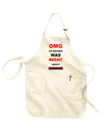 OMG My Mother Was Right About Everything Apron