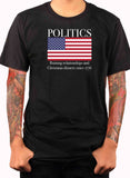 POLITICS Ruining Relationship and Chirstmas Dinners T-Shirt