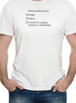 Relationship status T-Shirt