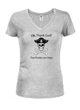 The Pirates are Here Juniors V Neck T-Shirt