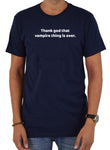 Thank god that vampire thing is over T-Shirt - Five Dollar Tee Shirts
