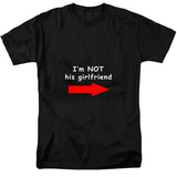 I'm Not His Girlfriend Black T-Shirt