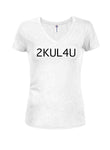 2KUL4U Juniors V Neck T-Shirt