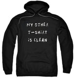 My Other T-Shirt is Clean T-Shirt