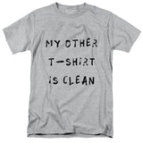 My Other T-Shirt is Clean T-Shirt