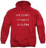 My Other T-Shirt is Clean T-Shirt
