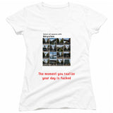 The Moment You Realize T-Shirt