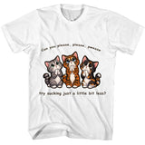 Can You Please, Please, Pwease Try Sucking Just a Little Bit Less White T-Shirt