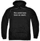 You Could Have Been an Email T-Shirt