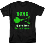 Honk if You Love Peace and Quiet T-Shirt