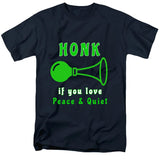 Honk if You Love Peace and Quiet T-Shirt