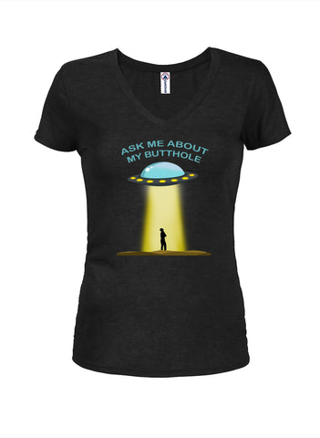 Ask Me About My Butthole Juniors V Neck T-Shirt