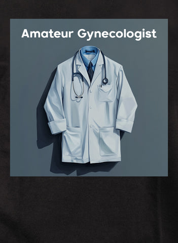 Amateur Gynecologist Kids T-Shirt