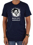 BACK OFF, ASSHOLE! T-Shirt