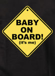 Baby On Board! (it’s me) Kids T-Shirt