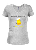 Beauty is in the eye of the Beer Holder T-Shirt