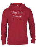 But is it Classy? T-Shirt