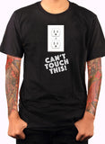 Can’t Touch This! T-Shirt