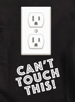 Can’t Touch This! Kids T-Shirt