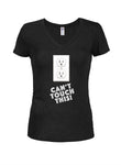 Can’t Touch This! T-Shirt